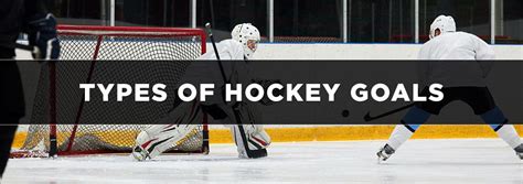 Types of Hockey Goals: Learn the 6 Ways to Score in Hockey