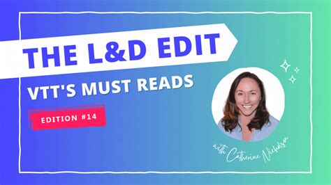 The L&D Edit | June 2023 | Edition #14