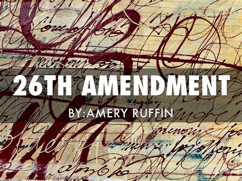 26th Amendment by Amery Ruffin