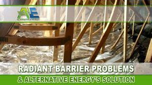 Radiant Barrier Problems | And Our Solutions - Alternative Energy, LLC