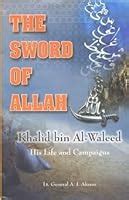 Sword of Allah: Khalid bin Al-Waleed by Agha Ali Ibrahim Akram