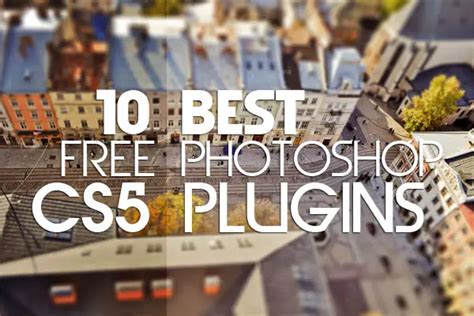 10 Best Free Photoshop CS5 Plug-ins