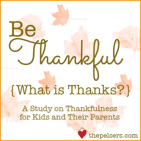 Be Thankful: What is Thanks?