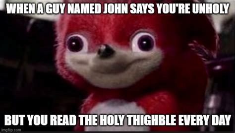 Holy Thighble Meme Enjoy the meme the holy thighble uploaded by mtg0897