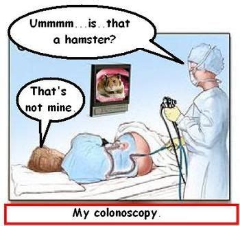 colonoscopy jokes | Colonoscopy...Mans point of view...funny! | You don't really want to think ...