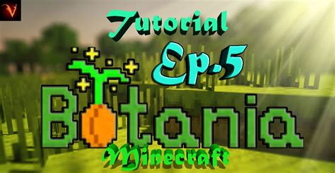 Minecraft | TUTORIAL DEL MOD BOTANIA ~ EP.5 ACTUALIZACIÓN! - YouTube