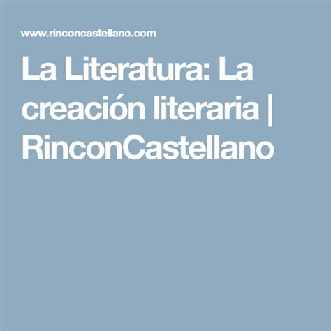 La Literatura: La creación literaria | RinconCastellano | Literario ...