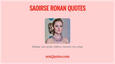 Saoirse Ronan Quotes - senQuotes.com