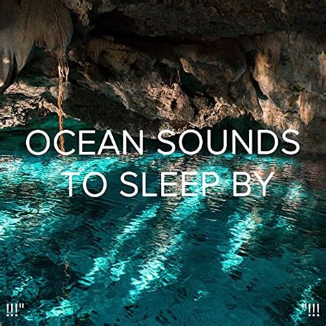 Amazon.com: !!!" Ocean Sounds to Sleep by "!!! : Ocean Sounds, Ocean ...