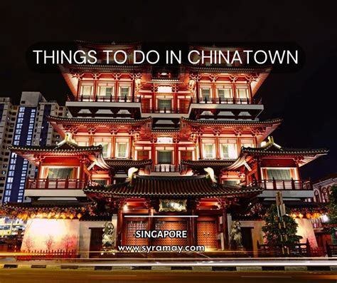 Things to Do in Chinatown, Singapore - Lucid Horizon