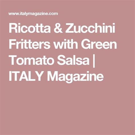 Ricotta & Zucchini Fritters with Green Tomato Salsa | Zucchini fritters, Green tomato salsa ...