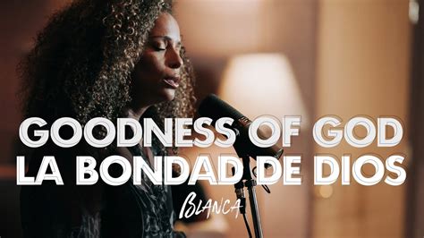 Blanca - Goodness Of God / La Bondad de Dios Chords - Chordify