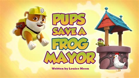 Pups Save a Frog Mayor | PAW Patrol Wiki | Fandom