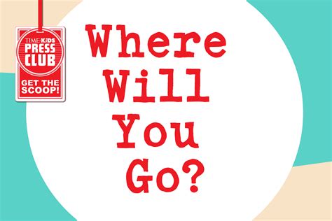 TIME for Kids | Where Will You Go?