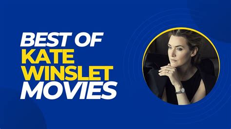 10 Best Kate Winslet Movies Worth Watching