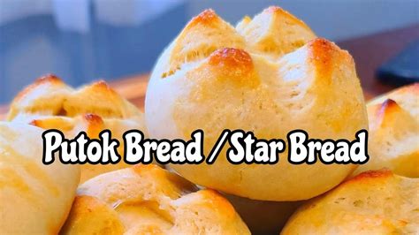 Putok Bread / Star Bread (Pinoy Recipe/ Pagkaing Filipino /Filipino Bread) - YouTube