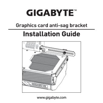 GIGABYTE Graphics Card Anti-Sag Bracket Installation Guide | GIGABYTE