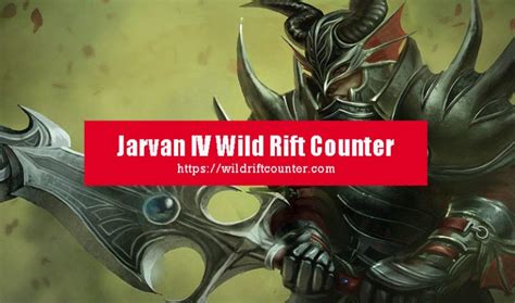 Jarvan IV Wild Rift Counter: Champions & Tips - Wildriftcounter