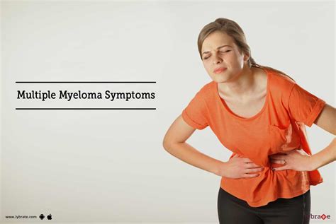 Multiple Myeloma Symptoms: First Signs When You Might Be Having Multiple Myeloma