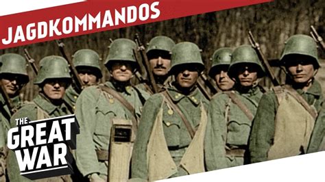 Jagdkommandos - Austria-Hungary’s Special Forces in WW1 I THE GREAT WAR ...