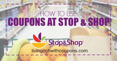 Ways to Save at Stop & Shop | Living Rich With Coupons®