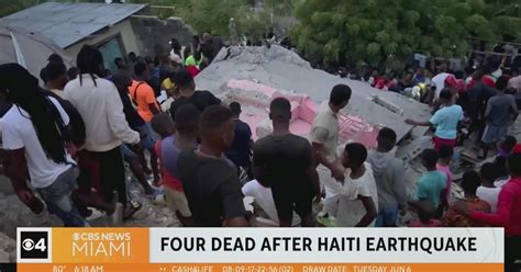 Four dead in Haiti earthquake - CBS Miami