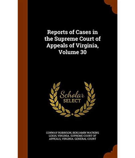 Reports of Cases in the Supreme Court of Appeals of Virginia, Volume 30: Buy Reports of Cases in ...