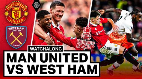 Man United 3-1 West Ham | LIVE STREAM Watchalong | FA Cup Fifth Round - YouTube