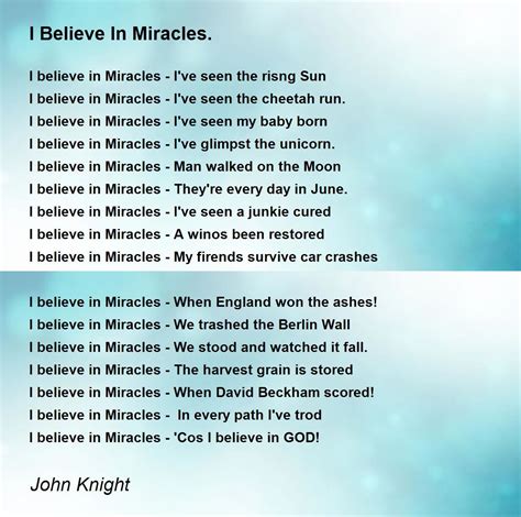 I Believe In Miracles. Poem by John Knight - Poem Hunter