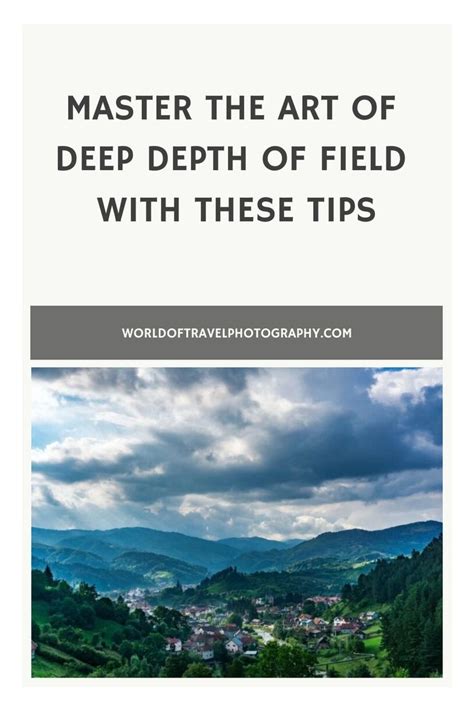 Deep Depth of Field: Actionable Ways to Master Deep DoF in 2023 | Deep ...