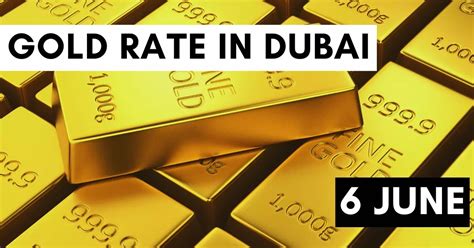 Gold Rate in Dubai UAE 6 June 2023 - Visa Sponsorships