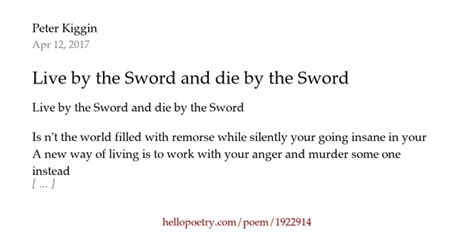 Live by the Sword and die by the Sword by Peter Kiggin - Hello Poetry