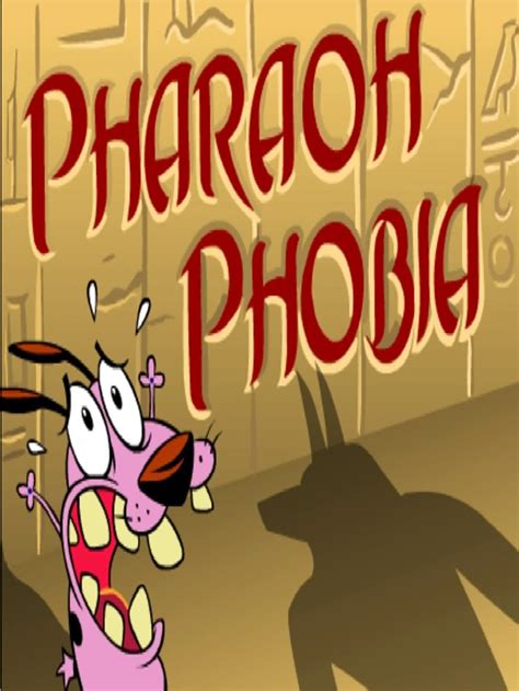 Courage the Cowardly Dog: Pharaoh Phobia - Press Kit