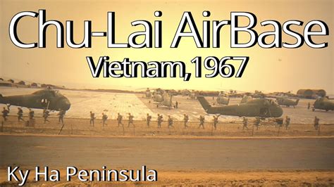 Vietnam 1967 Chu-Lai AirBase - YouTube