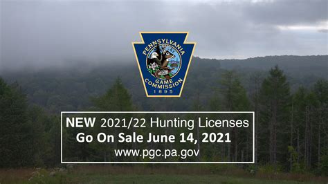 Pennsylvania Game Commission - Hunting Licenses Go On Sale June 14, 2021!