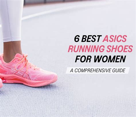 6 BEST ASICS RUNNING SHOES FOR WOMEN: A COMPREHENSIVE GUIDE | ASICS ...