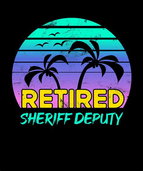 Retired Sheriff Deputy Retirement Gift Retro Digital Art by Qwerty ...