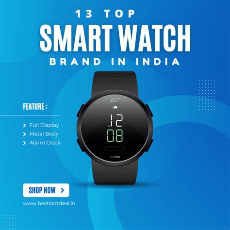 13 Top Smartwatch Brands in India: A Comprehensive Review