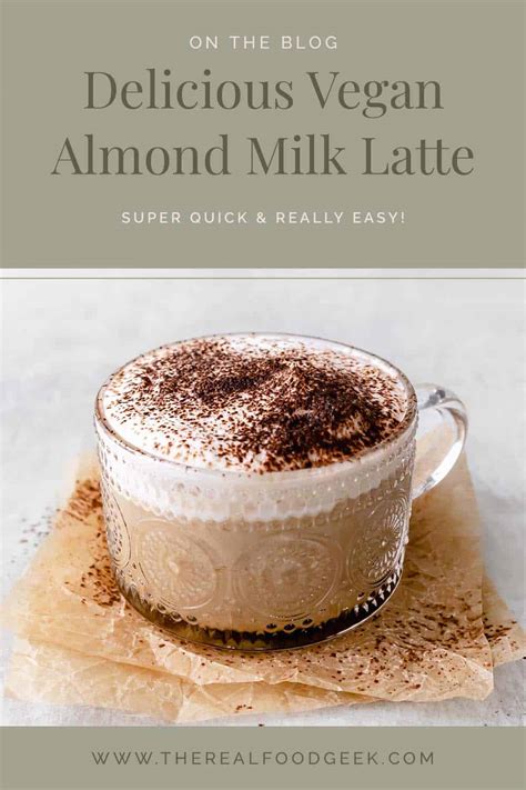 How to Make an Almond Milk Latte at Home | The Real Food Geek