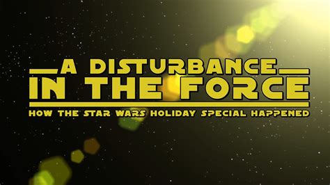 A Disturbance in the Force trailer: Look back to The Star Wars Holiday Special - Fantha Tracks ...