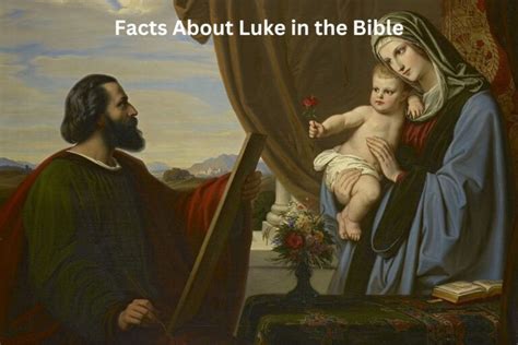 10 Facts About Luke in the Bible - Have Fun With History