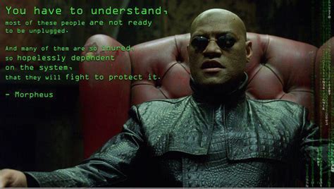 Serendipity Life: Quotes from Morpheus...from The Matrix