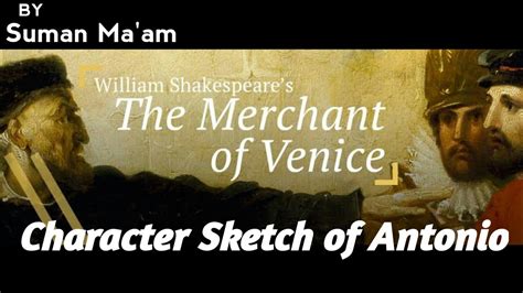 Character Sketch of Antonio, The Merchant of Venice - YouTube