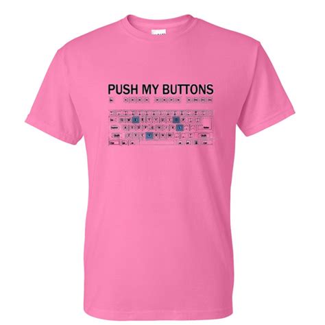 push my buttons tshirt