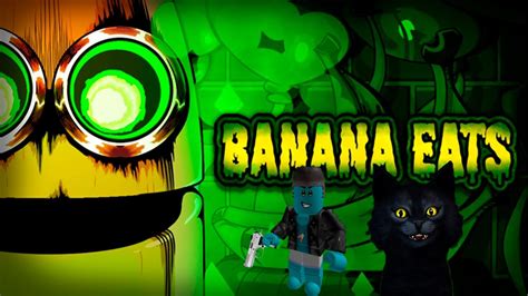 Банан ест роблокс/ Banana Eats Roblox / Бананы лопал Маркизик е-е ...