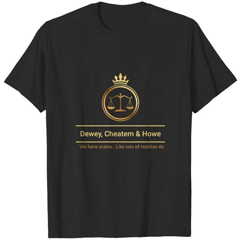 DEWEY, CHEATEM & HOWE: Attorneys at Large! T-shirt sold by RahuYadav ...