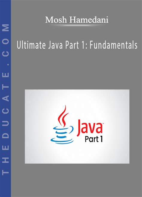 Mosh Hamedani - Ultimate Java Part 1: Fundamentals