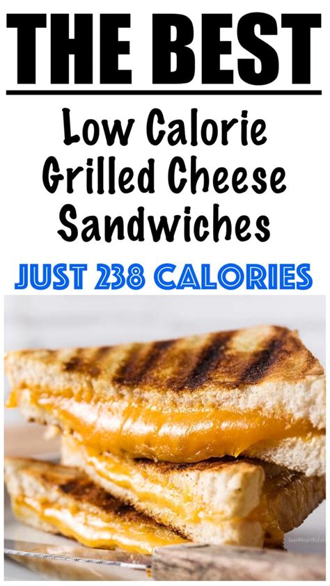 Low Calorie Grilled Cheese Sandwiches - Lose Weight By Eating