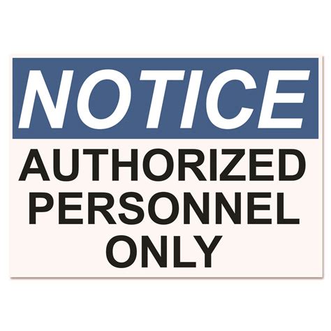 OSHA Safety Signs, NOTICE AUTHORIZED PERSONNEL ONLY, White/Blue/Black, 10 x 14 - Domade, Inc