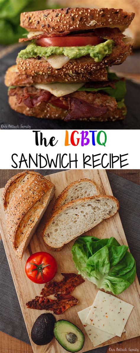 LGBTQ Sandwich Recipe - Best Sandwich Ever - Our Potluck Family